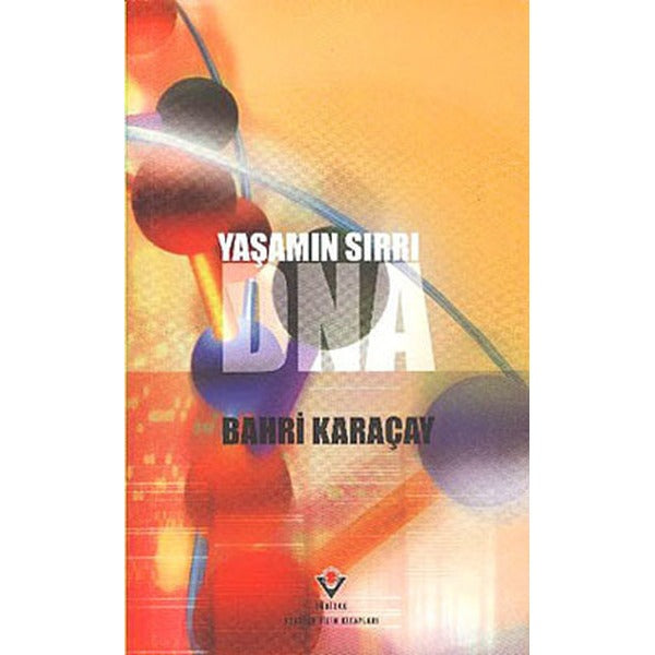 Yaşamın Sırrı DNA | Tübitak Yayınları - Popüler Bilim Kitapları (İnce Kapak)