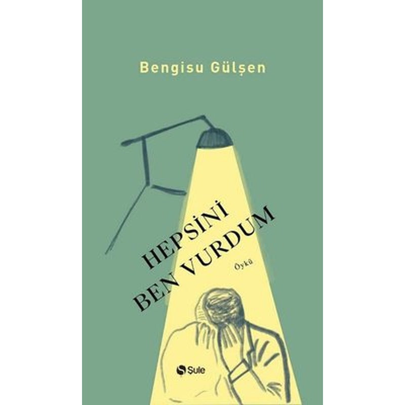 Hepsini Ben Vurdum | Şule Yayınları