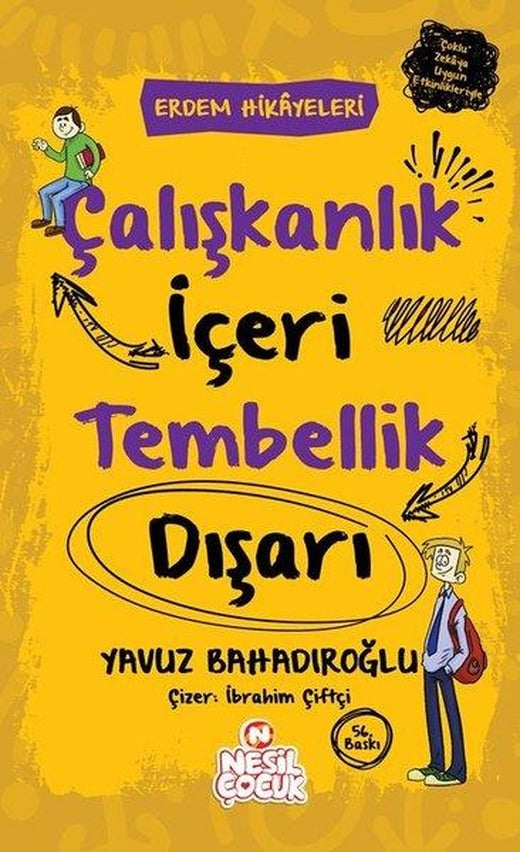 Çalışkanlık İçeri Tembellik Dışarı | Nesil Çocuk Yayınları (İnce Kapak)
