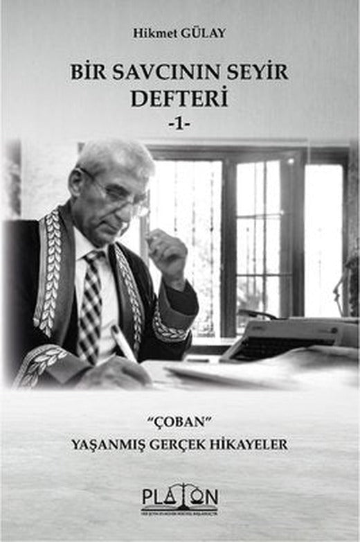 Çoban - Bir Savcının Seyir Defteri 1 | Platon Hukuk Yayınevi