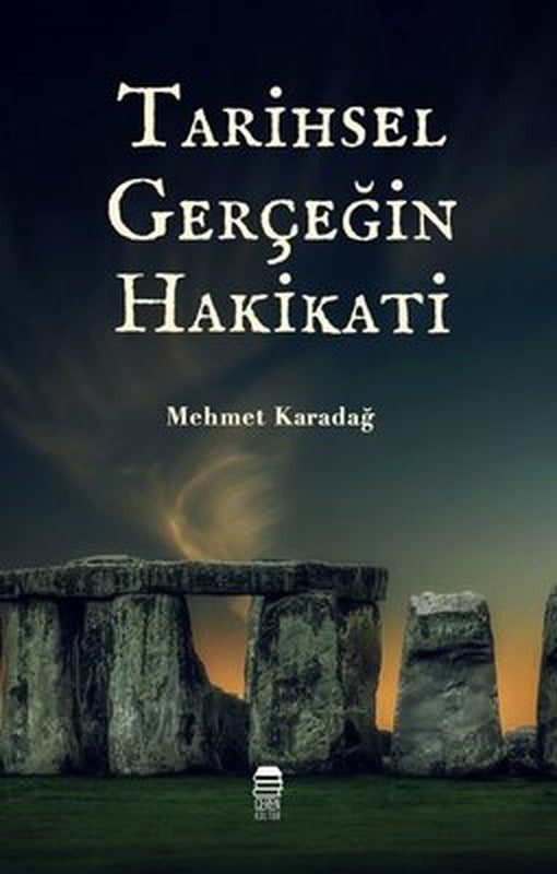 Tarihsel Gerçeğin Hakikati | Ceren Kültür Yayınları (İnce Kapak)