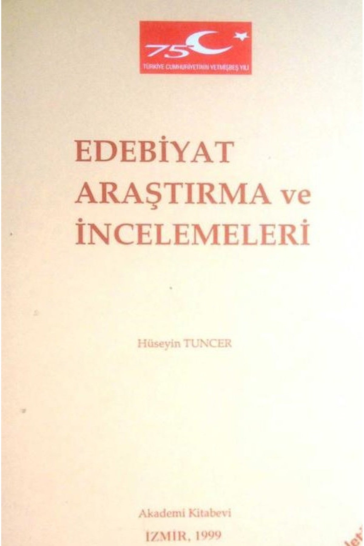 Edebiyat Araştırma Ve İncelemeleri - Hüseyin Tuncer (1994 Basım) kitap kapağı