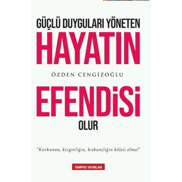 Güçlü Hayatı Yöneten Hayatın Efendisi Olur | Tampro Yayınevi (İnce Kapak)
