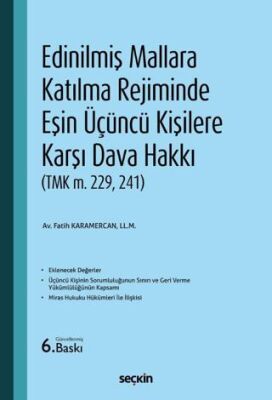 Edinilmiş Mallara Katılma Rejiminde Eşin Üçüncü Kişilere Karşı Dava Hakkı - Fatih KARAMERCAN kitap kapağı