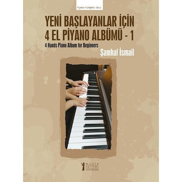 Yeni Başlayanlar İçin 4 El Piyano Albümü - 1