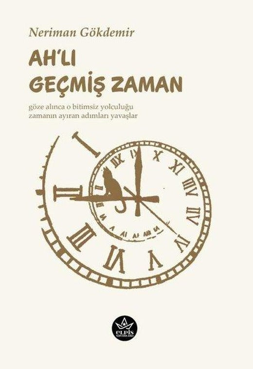 Ah'lı Geçmiş Zaman | Elpis Yayınları (İnce Kapak)