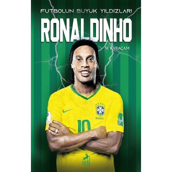 Ronaldinho - Futbolun Büyük Yıldızları | Ren Kitap (İnce Kapak)