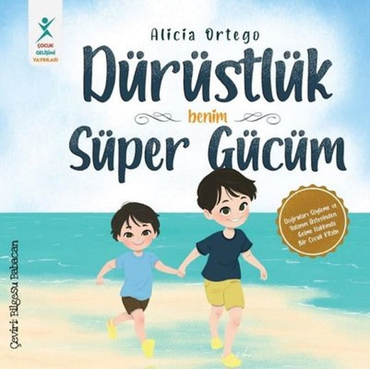 Dürüstlük Benim Süper Gücüm - Doğruları Söyleme ve Yalanın Üstesinden Gelme Hakkında Bir Çocuk Kitabı | Çocuk Gelişimi Yayınları (İnce Kapak)