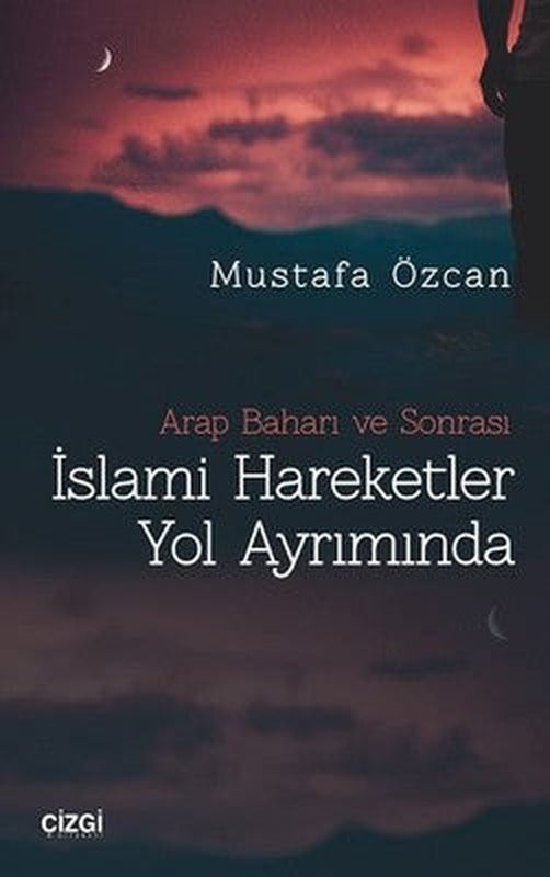 İslami Hareketler Yol Ayrımında | Çizgi Kitapevi