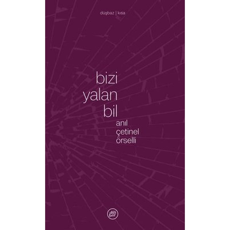 Bizi Yalan Bil | Düşbaz (İnce Kapak)