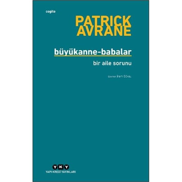 Büyükanne-Babalar: Bir Aile Sorunu | Yapı Kredi Yayınları (İnce Kapak)