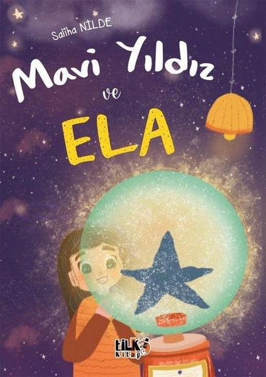 Mavi Yıldız ve Ela | Tilki Kitap (İnce Kapak)