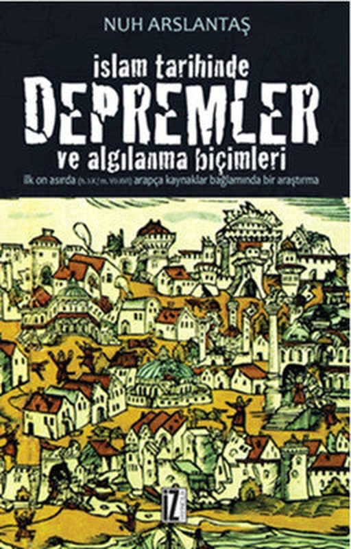 İslam Tarihinde Depremler ve Algılanma Biçimleri | İz Yayıncılık