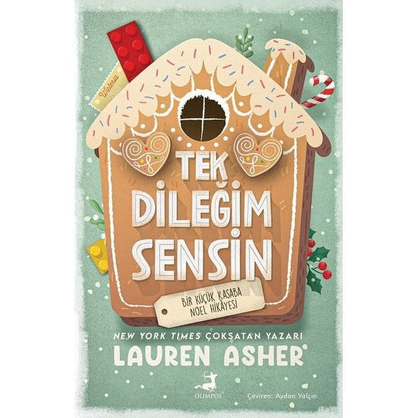 Tek Dileğim Sensin - Bir Küçük Kasaba Noel Hikayesi | Olimpos Yayınları (İnce Kapak )