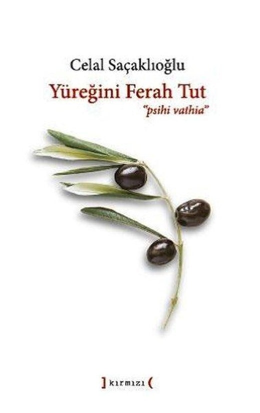 Yüreğini Ferah Tut | Kırmızı Yayınları (İnce Kapak)