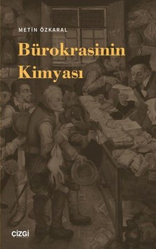 Bürokrasinin Kimyası | Çizgi Kitapevi