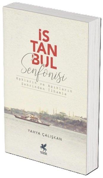 İstanbul Senfonisi - Aşkların ve Aşıkların Şehrinden İlhamla | Mitosera Yayınları (İnce Kapak) - Resim 1