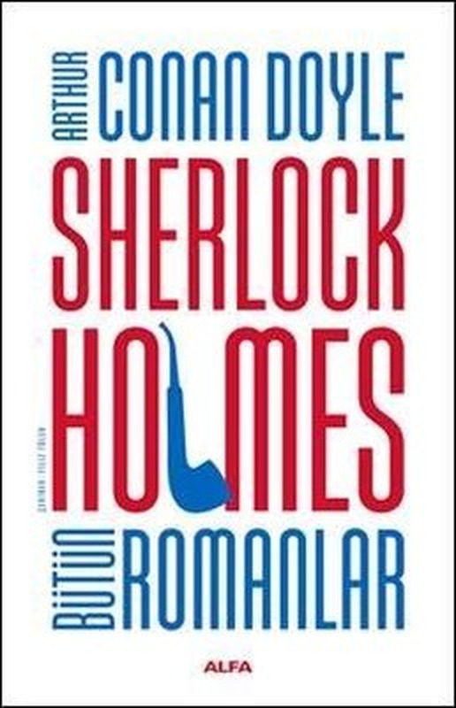 Sherlock Holmes - Bütün Romanlar | Alfa Yayıncılık