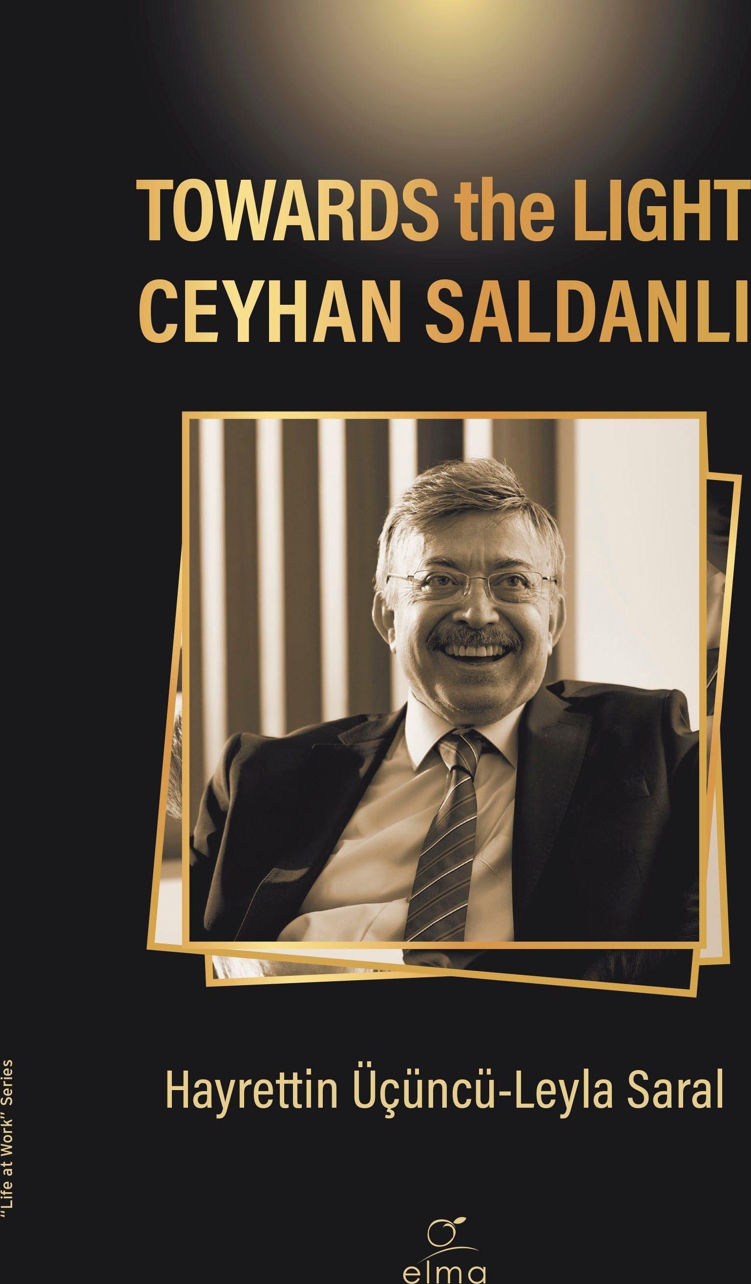Towards the Light Ceyhan Saldanlı | ELMA Yayınevi (Ciltsiz)