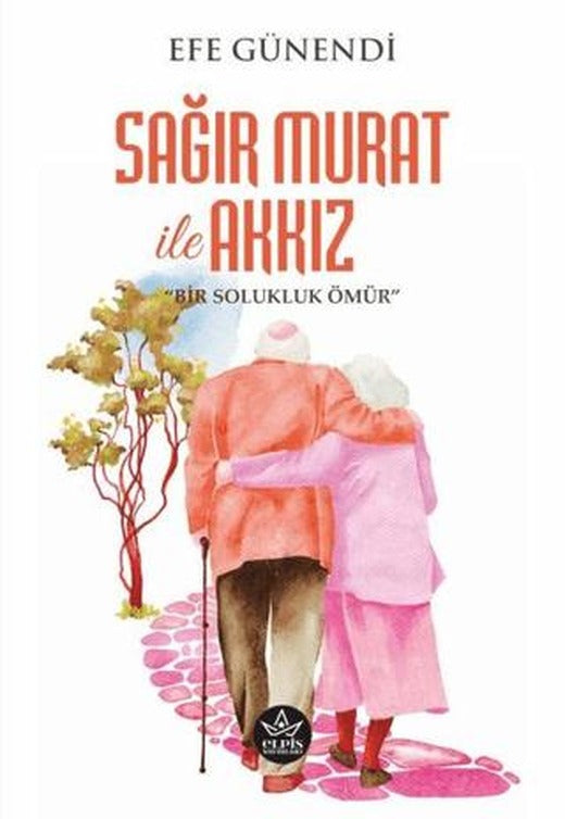 Sağır Murat ile Akkız | Elpis Yayınları (Ciltsiz)