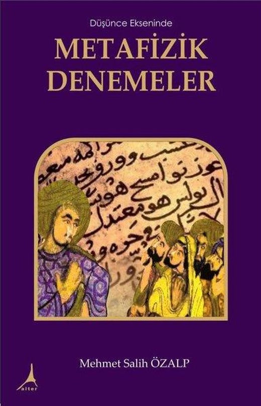 Düşünce Ekseninde Metafizik Düşünceler | Alter Yayınları (İnce Kapak)