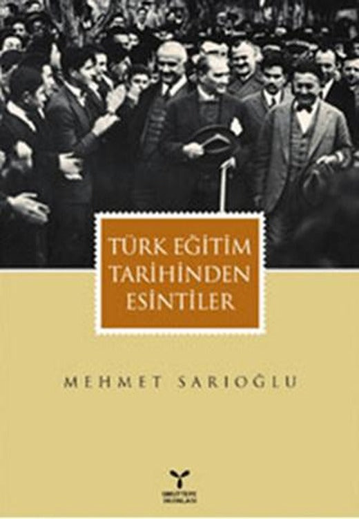 Türk Eğitim Tarihinden Esintiler | Umuttepe Yayınları (Ciltsiz)