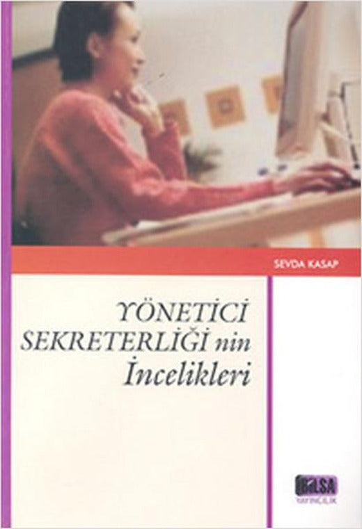 Yönetici Sekreterliği'nin İncelikleri | Nobel Akademik Yayıncılık (İnce Kapak)