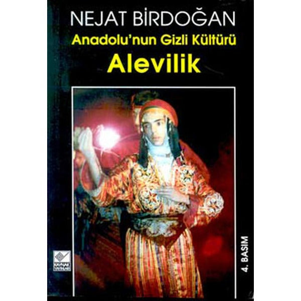 Anadolunun Gizli Kültürü-Alevilik | Kaynak Yayınları - Nejiat Birdoğan Kitapları Dizisi (İnce Kapak)