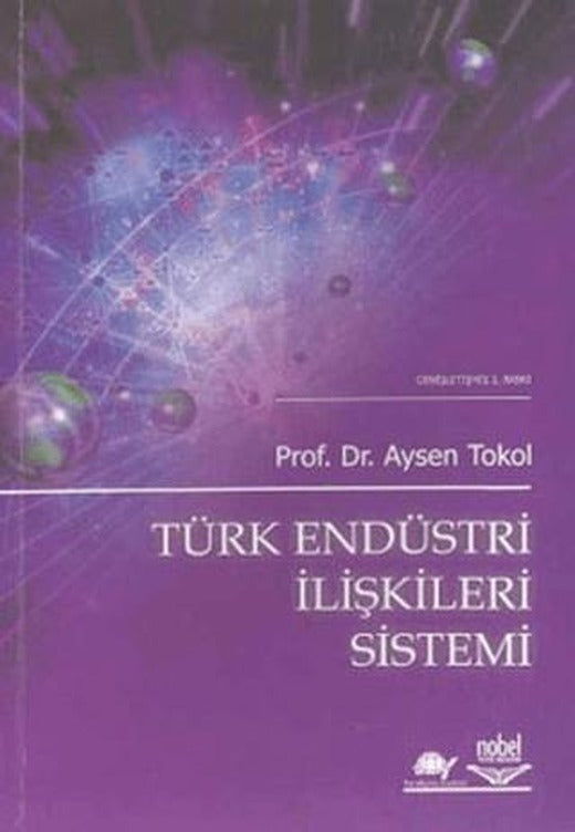 Türk Endüstri İlişkileri Sistemi | Nobel Akademik Yayıncılık (Ciltsiz)