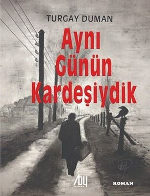 Aynı Günün Kardeşiydik | Baygenç Yayıncılık