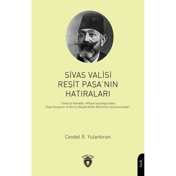 Sivas Valisi Reşit Paşa'nın Hatıraları | Dorlion Yayınevi
