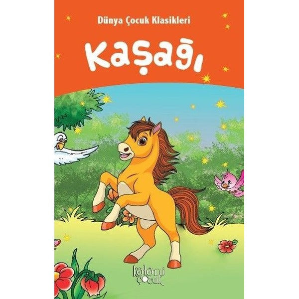 Kaşağı - Dünya Çocuk Klasikleri | Koloni Çocuk (Ciltsiz)