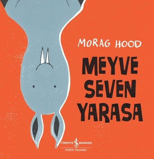Meyve Seven Yarasa | İş Bankası Kültür Yayınları