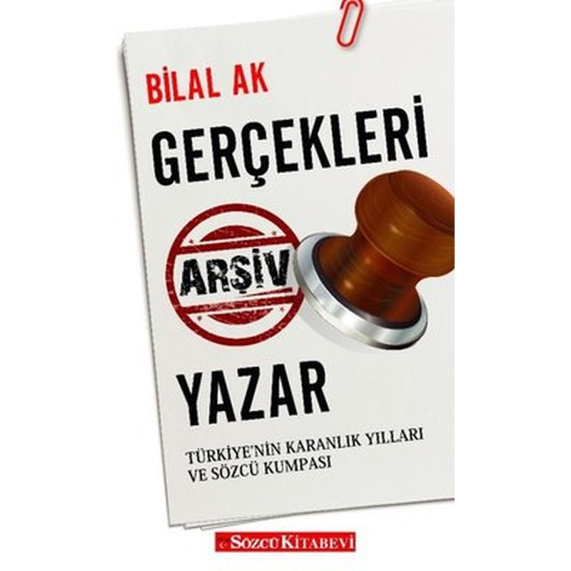Gerçekleri Arşiv Yazar - Türkiyenin Karanlık Yılları ve Sözcü Kumpası | Sözcü Kitabevi