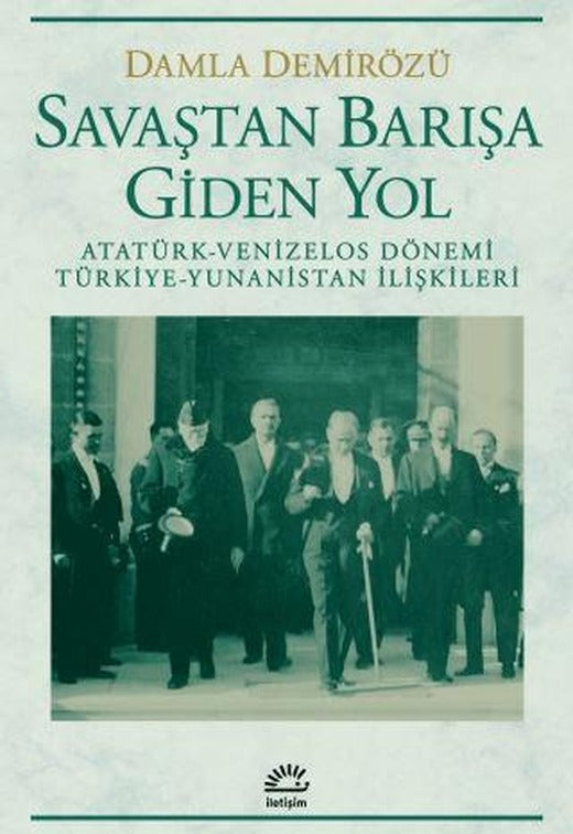 Savaştan Barışa Giden Yol | İletişim Yayınevi (Ciltsiz)