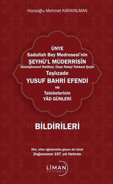 Ünye Sadullah Bey Medresesi'nin Şeyhü'l Müderrisin Gümüşhanevi Halifesi Ünye Nakşi Tekkesi Şeyhi Taşlızade Yusuf Bahri Efendi Ve Talebelerinin Yad Günleri | Liman Yayınevi (İnce Kapak) - Resim 1