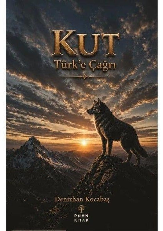 Kut - Türk'e Çağrı | Pinhan Kitap (İnce Kapak)