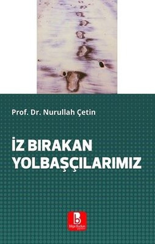 İz Bırakan Yolbaşçılarımız | Bilge Budun Yayınları (İnce Kapak)