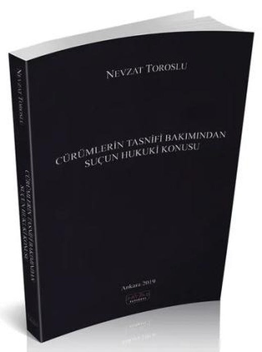 Cürümlerin Tasnifi Bakımından Suçun Hukuki Konusu | Savaş Yayınevi (Ciltsiz)