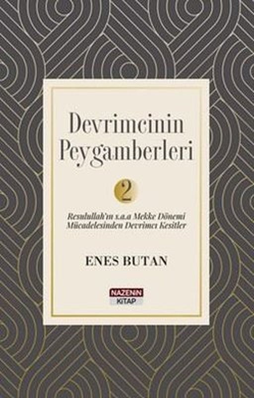 Devrimcinin Peygamberleri Cilt 2 - Resulullah'ın s.a.a. Mekke Dönemi Mücadelesinden Devrimci Kesitle | Nazenin Kitap (İnce Kapak)