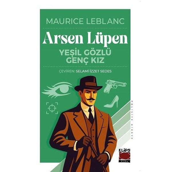 Arsen Lüpen - Yeşil Gözlü Genç Kız | Elips Kitapları (İnce Kapak)
