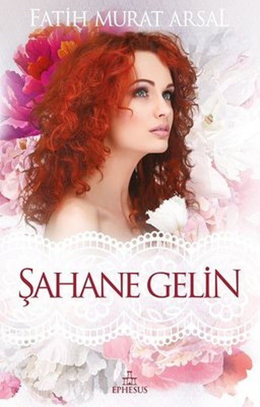 Şahane Gelin | Ephesus Yayınları
