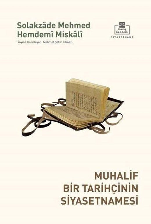 Muhalif Bir Tarihçinin Siyasetnamesi | Timaş Akademi (İnce Kapak)