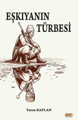 Eşkıyanın Türbesi