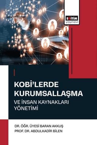 Kobi'lerde Kurumsallaşma ve İnsan Kaynakları Yönetimi | Eğitim Yayınevi - Bilimsel Eserler (Ciltsiz) - Resim 1