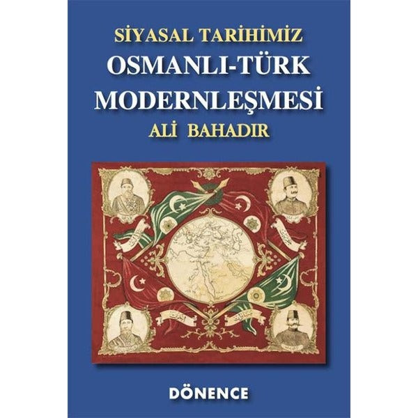 Osmanlı - Türk Modernleşmesi | Dönence Basım ve Yayın Hizmetleri (Ciltli)