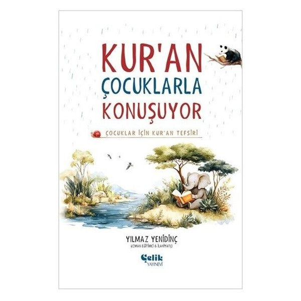 Kur'an Çocuklarla Konuşuyor - Çocuklar İçin Kuran Tefsiri | Çelik Yayınevi (İnce Kapak)