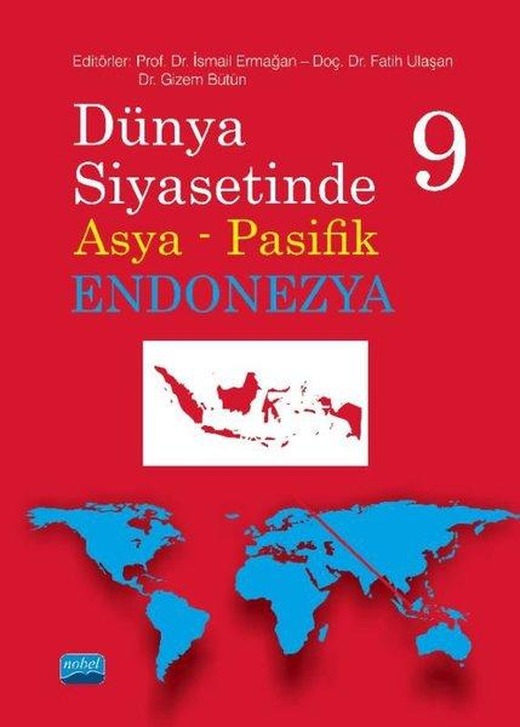 Dünya Siyasetinde Asya Pasifik 9 - Endonezya | Nobel Akademik Yayıncılık (İnce Kapak)