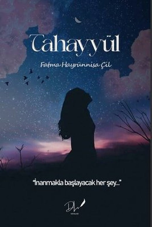 Tahayyül - İnanmakla Başlayacak Her Şey | DLS Yayınları