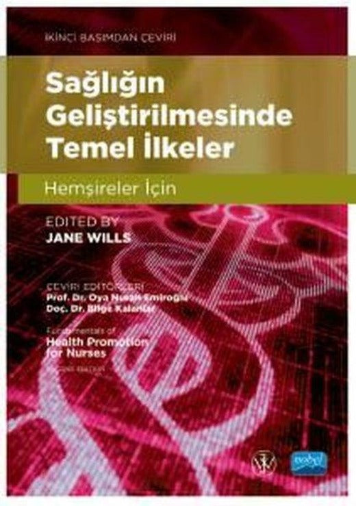 Sağlığın Geliştirilmesinde Temel İlkeler - Hemşireler İçin | Nobel Akademik Yayıncılık (İnce Kapak)